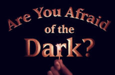 Are You Afraid of the Dark?
