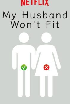 My Husband Won’t Fit
